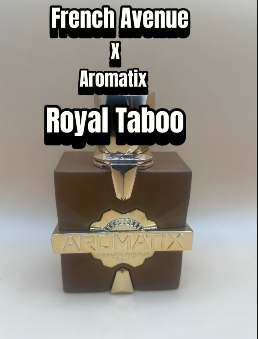 French Avenue X Aromatix - Royal Taboo