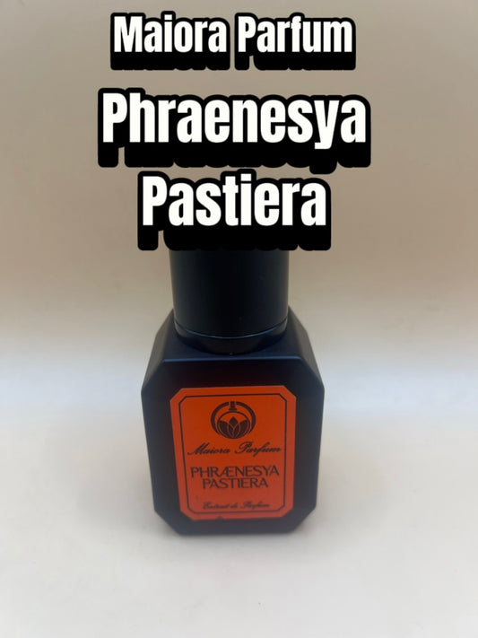 Maiora Parfum ~ Phraenesya Pastiera
