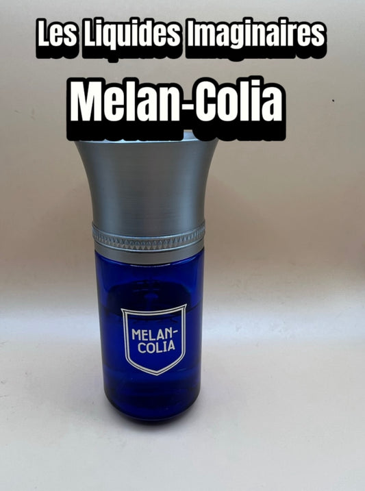 Liquides Imaginaires Melan-Colia