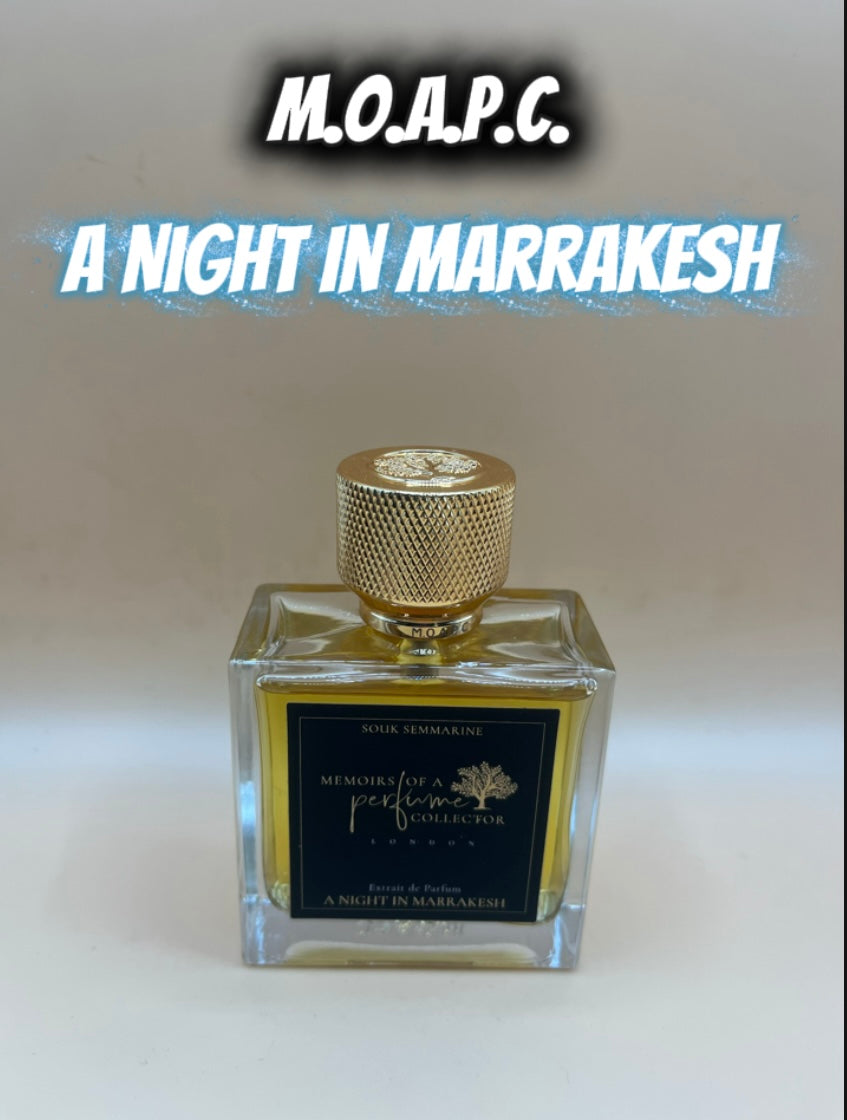Memoirs of a Perfume Collector • A Night in Marrakesh