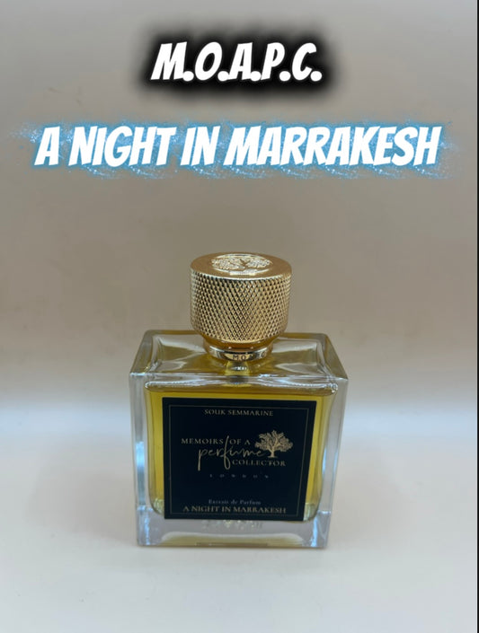 Memoirs of a Perfume Collector • A Night in Marrakesh