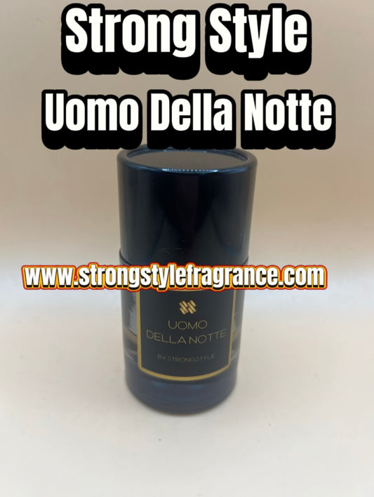 (Strong Style) ~ Uomo Della Notte