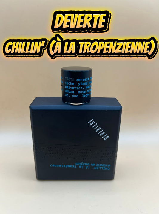 Devertere Chillin’ (à la tropenzienne)
